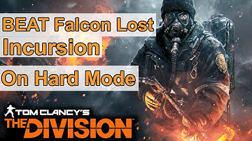 Beating Falcon Lost - The Division: Incursion On Hard | Tips & Tricks | Dans2ube