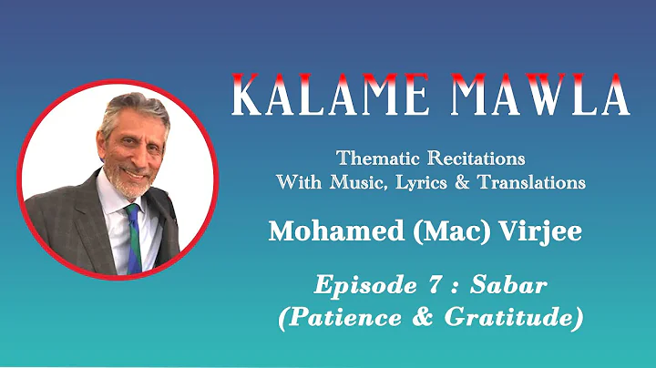 Kalame Mawla Episode 7 Sabar (Patience & Gratitude...
