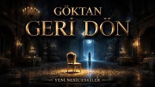 GÖKTAN - GERİ DÖN | YENİ NESİL ESKİLER