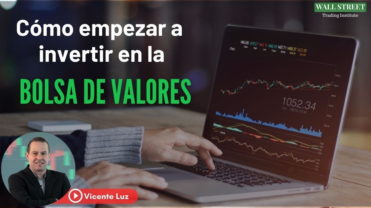Cómo empezar a invertir en la Bolsa de Valores - YouTube