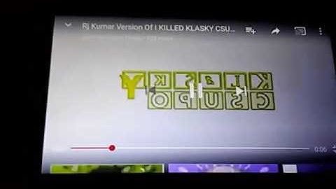 Rj Kumar version of I killed KLASKY CSUPO SOUNDS REVERSED