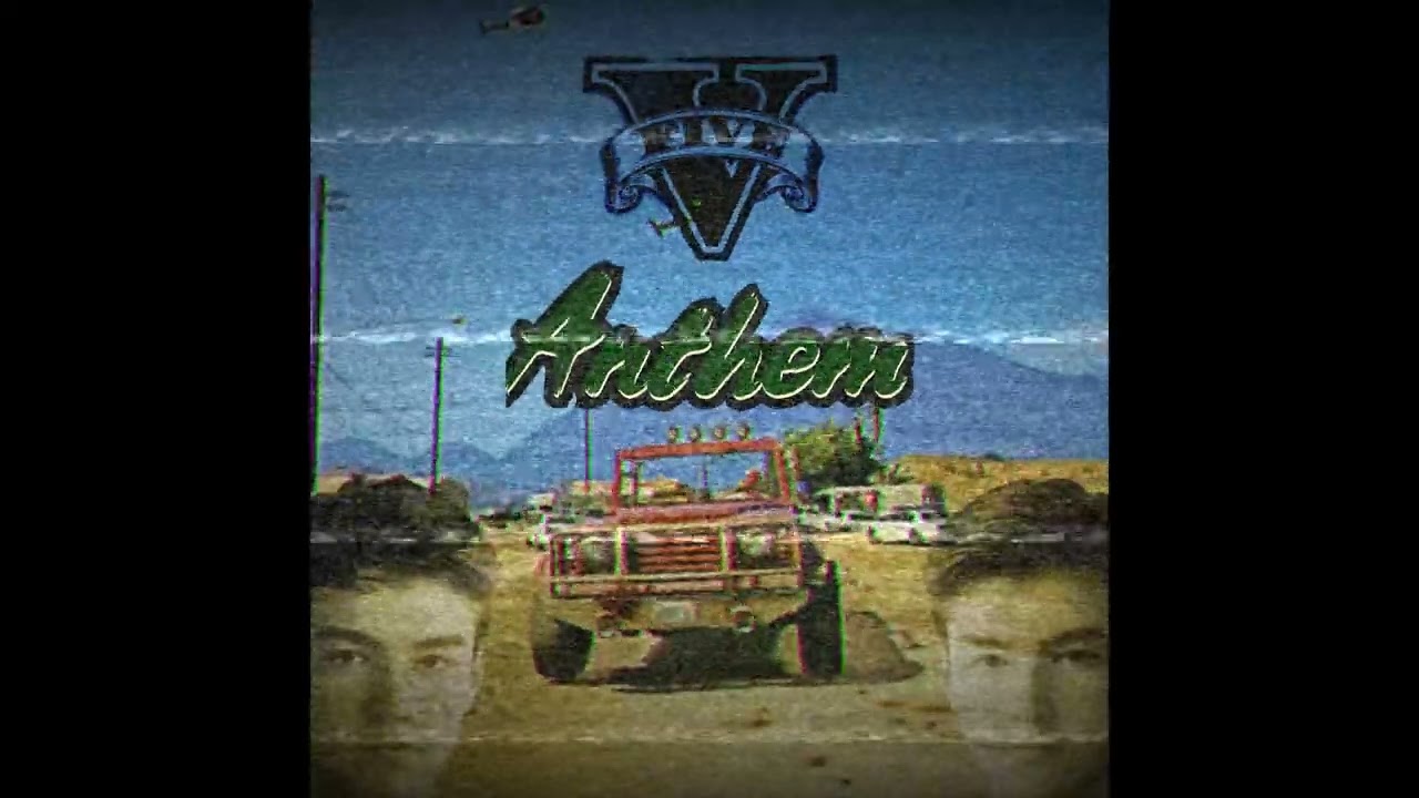 Watch GTA V ANTHEM on YouTube Watch GTA V ANTHEM on YouTube