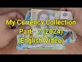 My currency collection 2024 part 7  currency universe english