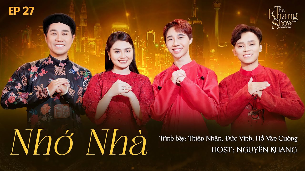 The Khang Show MUSIC WAVE - EP 27 | Nhớ Nhà - Thiện Nhân, Hồ Văn Cường, Đức Vĩnh