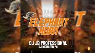 ELEPHANT 🐘HORN - DJ JB PROFESSIONAL X DJ MONSTER PS 