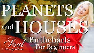 The Meaning of Planets & Houses in Astrology for all 12 Signs!