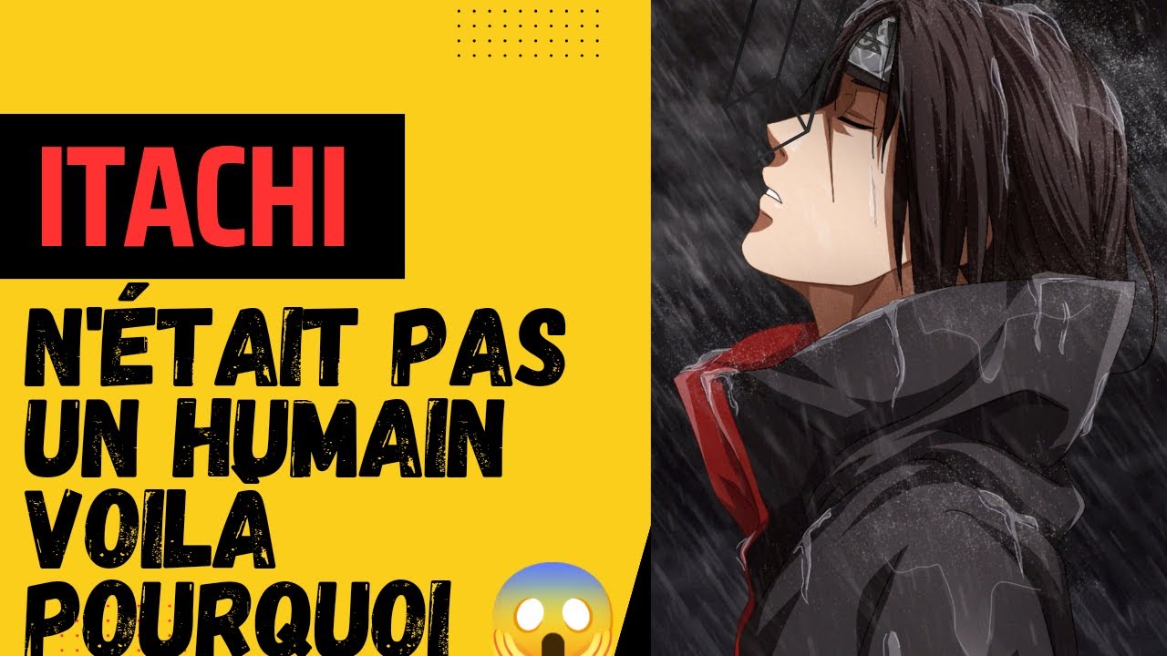 L'incroyable histoire d'Itachi Uchiwa le héro maudit - YouTube