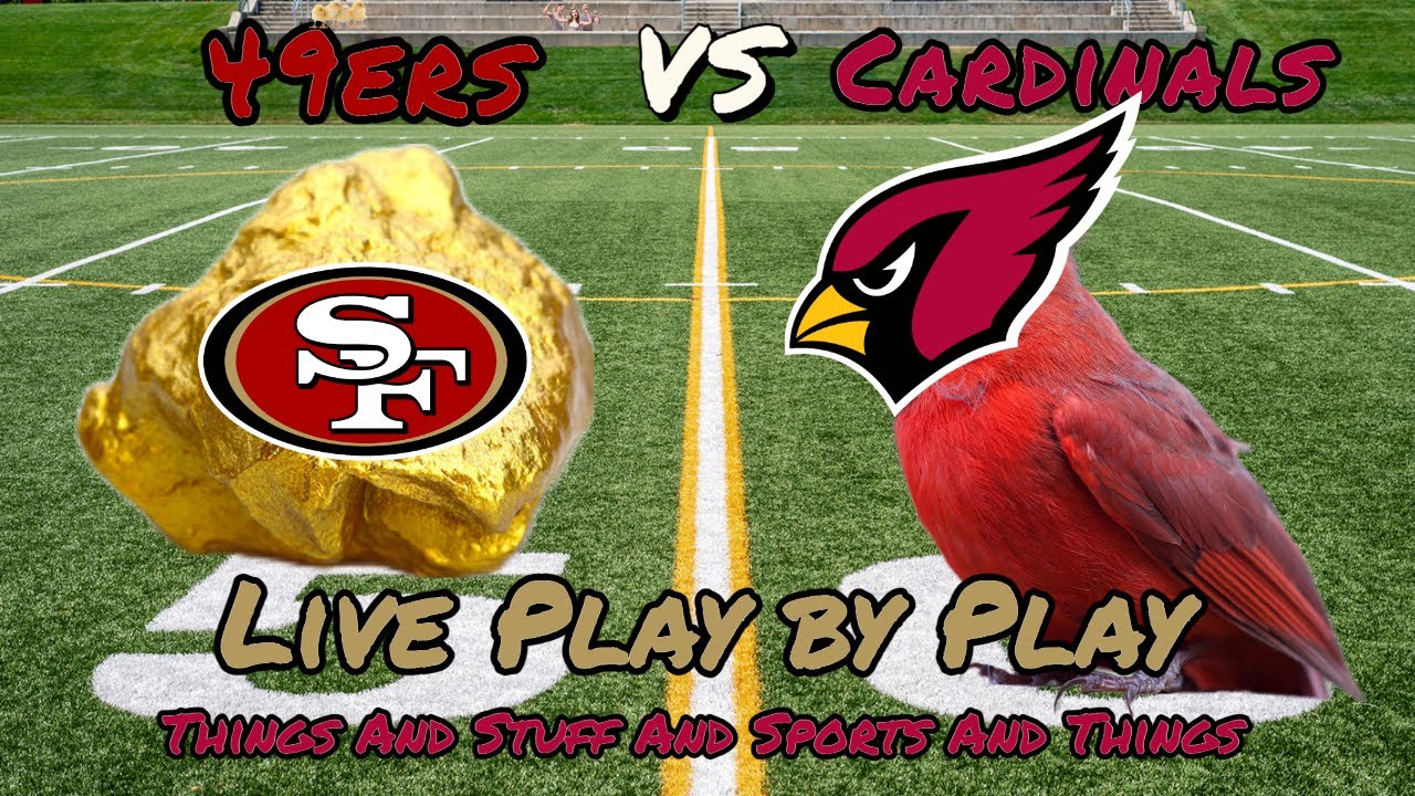 49ers vs Cardinals Live Play by Play and Reaction YouTube
