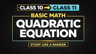 Quadratic Equations for JEE Beginners | Start Class 11 Maths Like a Topper 🚀