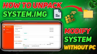 🔥How To Unpack SYSTEM.IMG || Without PC || Boot.img || Recovery.img || By Unick Process