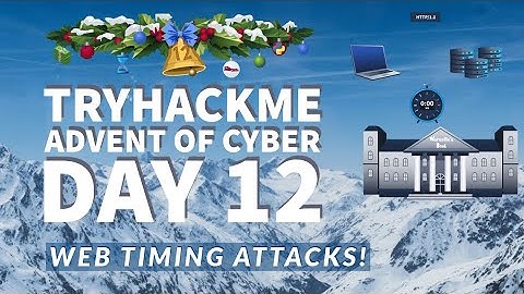 TryHackMe Advent of Cyber Day 12! web timing attack!! 2024