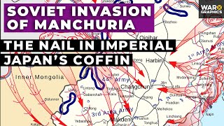 Soviet Invasion of Manchuria - The Nail in Imperial Japan's Coffin