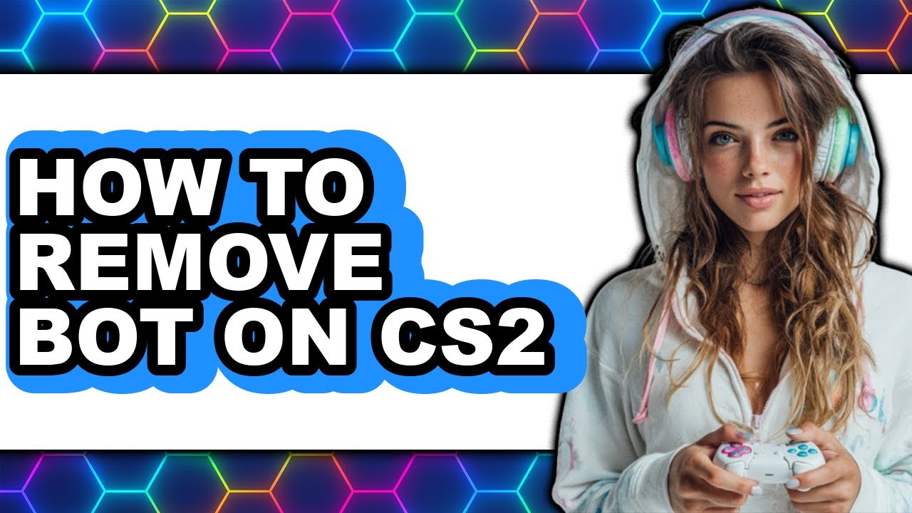 How to Remove Bot on Cs2 (only Way)