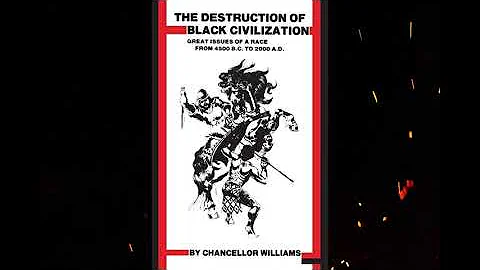 The Destruction of Black Civilisation by Chancello...