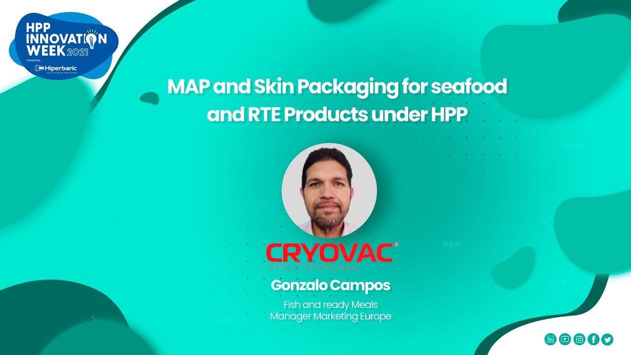 MAP and skin packaging for seafood and RTE products under HPP