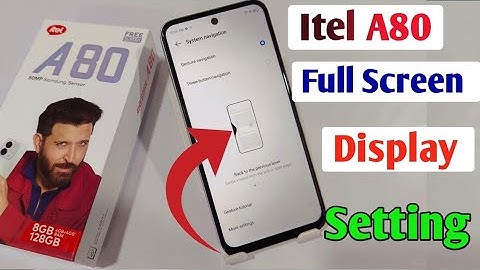 Itel A80 full screen mode settings | How to use full screen display in Itel A80