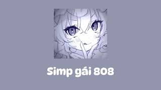 Simp Gái 808 / Low G / by 1nonly -  (Feat. Ciscaux)