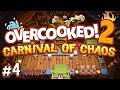 Overcooked 2: Carnival of Chaos - #4 - FIRE THE CANNON!! (4-Player Gameplay)