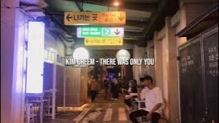 Kim Greem - There Was Only You | Lyric | Romanization | Ayodance song