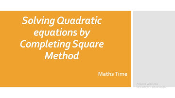 Solving Quadratic Equation by Completing Square Method I Maths Time
