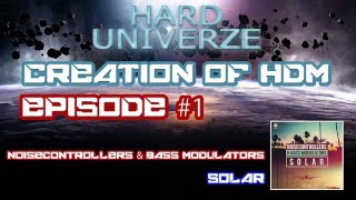 Creation Of HDM | Episode #1 | Hard Univerze