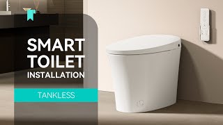 Tankless Smart Toilet Installation Guide
