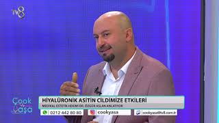 CİLT GENÇLEŞTİRME | TV8 ÇOOK YAŞA PROGRAMI | DR. ÖZGÜR ASLAN