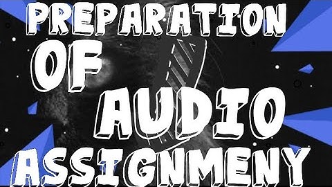 Audio Assignment simple method in short// All about VU by Fakhar