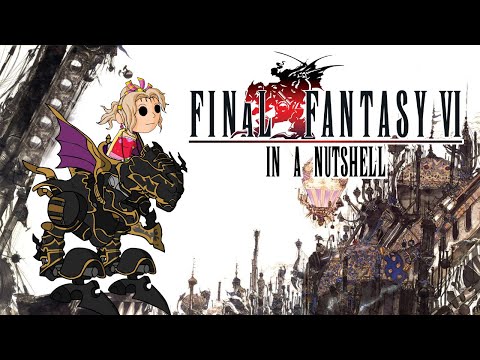 Final Fantasy VI In a Nutshell! (Animated Parody)