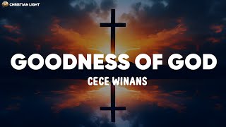 CeCe Winans  Goodness of God (Lyrics)