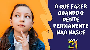 É normal o dente demorar a nascer?
