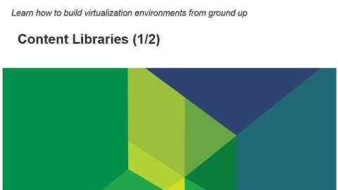 Virtualize From Scratch: vSphere 6.5 - Content Libraries (1-2)