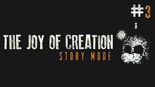 The Joy of Creation: Story Mode #3, The Basement - No Commentary | Kiz