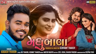 Madhubala - Aakash Thakor - HD Video - Latest Gujarati Song 2021