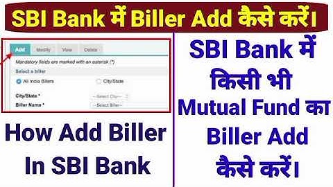 SBI Bank में किसी भी Mutual Fund का Biller Add कैसे करें। How To Add Biller In SBI Bank.