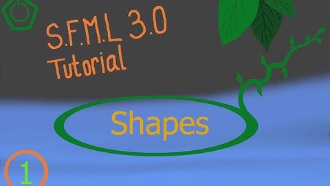 SFML 3.0 Tutorial 1: Shapes
