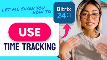 How to USE TIME TRACKING in Bitrix24 (Step by Step) 2025