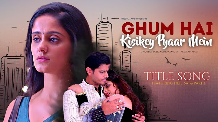 Ghum Hai Kisikey Pyaar Meiin - Title Song | #ghkkpm  #sairat