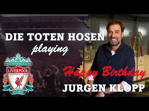 Die Toten Hosen playing Jurgen is a RED - Happy Birthday Jurgen Klopp!