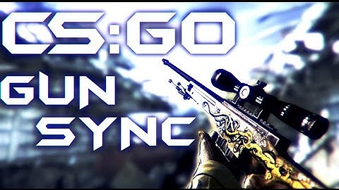 Hello - INSANE CS:GO Gun Sync (DR. JAYTON) 60 FPS?!?!?!?!!