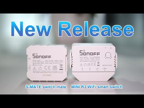 SONOFF New Release - MINI R3 WiFi Smart Switch and S-MATE Switch Mate