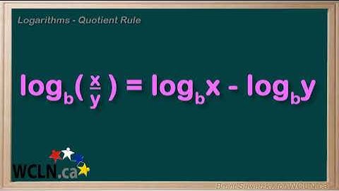 WCLN - Math - Logarithm Rules 3/5 - Quotient
