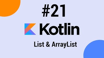 Kotlin Dersleri #21 - List & ArrayList