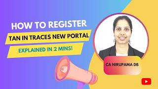 How to Register TAN in New Traces Portal | TDS | Traces } TDSCPC