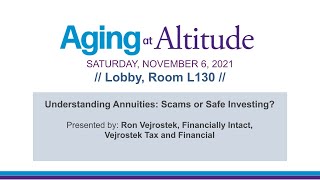 Understanding Annuities: Scams or Safe Investing? Aging at Altitude Fall 2021