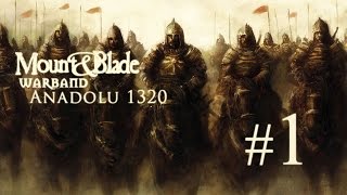 M&B Warband : Anadolu 1320 Modu / Bölüm 1 - Aile Yadigarı Kadife!
