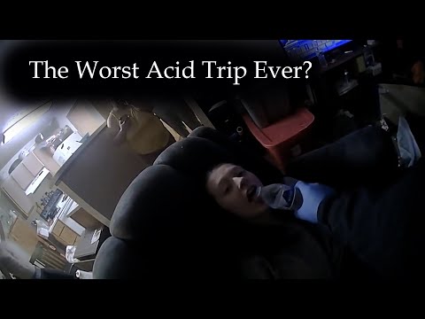 The Worst Acid Trip Ever?