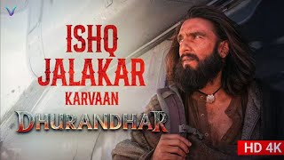 Download Lagu Ishq Jalakar - Karvaan Song | Dhurandhar | Ranveer Singh, Sara Arjun | New Bollywood Song 2025 MP3