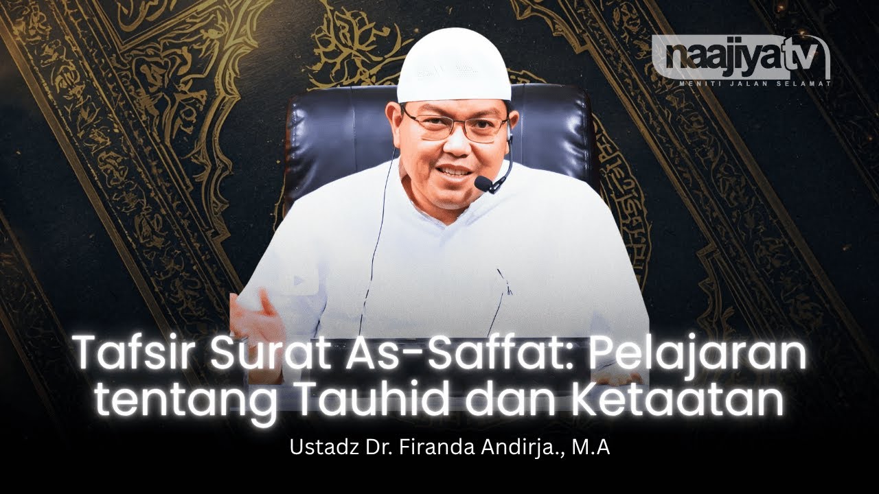MENJAGA TAUHID DAN KETAATAN PADA ALLAH - Ustadz Dr. Firanda Andirja., M ...