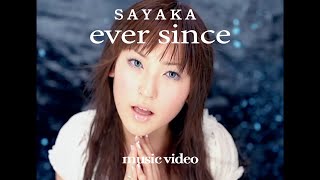SAYAKA「ever since」MV Short.ver